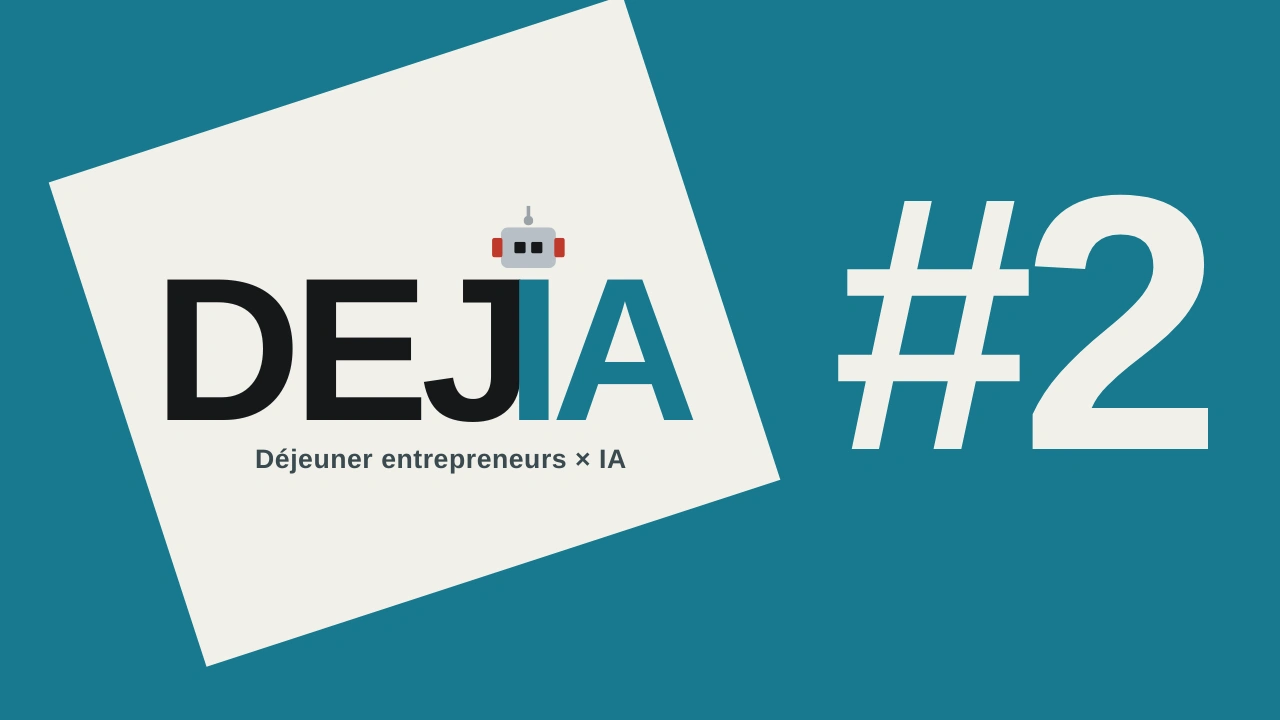 Déj IA #2 — L'intelligence artificielle concrètement, autour d'un repas
